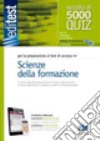 EdiTEST 5000 quiz. Scienze della formazione. Per la preparazione ai test di ammissione. Con espansione online libro