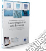 EdiTEST. Laurea magistrali area economica. Esercizi. Per la preparazione ai test di ammissione. Con espansione online libro