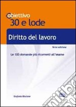 TL 6. Diritto del lavoro. Le 100 domande più ricorrenti all'esame libro