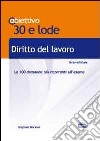 TL 6. Diritto del lavoro. Le 100 domande più ricorrenti all'esame libro