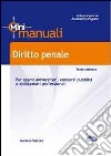 Diritto penale. Per esami universitari, concorsi pubblici e abilitazioni professionali libro