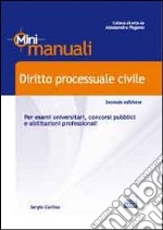 Diritto processuale civile. Per esami universitari, concorsi pubblici e abilitazioni professionali libro