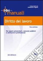 Diritto del lavoro. Per esami universitari, concorsi pubblici e abilitazioni professionali