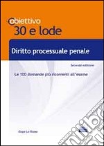 TL 10. Diritto processuale penale. Le 100 domande più ricorrenti all'esame libro