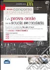 La prova orale del concorso per le classi A025, A028, A033. Progettare e condurre una lezione efficace... libro