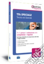 TFA speciale. Teoria ed Esercizi per la prova di valutazione delle competenze in ingresso libro