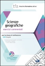 3 TFA. Scienze geografiche per la classe A039. Esercizi commentati. Con software di simulazione libro