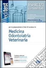 EdiTEST 1. Esercizi commentati. Medicina, odontoiatria, veterinaria. Per la preparazione ai test di ammissione. Con software di simulazione libro