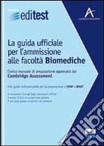 EdiTEST. La guida ufficiale per l'ammissione alle facoltà biomediche libro