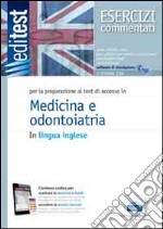 EdiTEST. Medicina in lingua inglese. Esercizi commentati. Per la preparazione agli esami di ammissione. Con espansione online libro