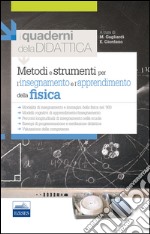 Metodi e strumenti per l'insegnamento e l'apprendimento della fisica