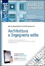 EdiTEST 5. Esercizi commentati. Architettura e ingegneria edile. Per la preparazione ai test di ammissione. Con aggiornamento online libro