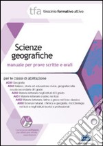 3 TFA. Scienze geografiche. Manuale per le prove scritte e orali classi A039, A043, A050, A051, A052, A060. Con software di simulazione