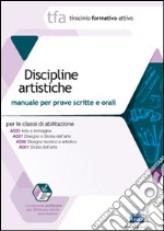 14 TFA. Discipline artistiche. Manuale per le prove scritte e orali classi A025, A027, A028, A061 libro