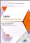 16 TFA. Latino. Manuale per le prove scritte e orali classi A051 e A052. Con software di simulazione libro