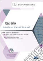 27 TFA. Italiano. Manuale per le prove scritte e orali classi A043, A050, A051 e A052. Con software di simulazione libro