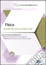 28 TFA. Fisica. Manuale per le prove scritte e orali classi A038 e A049. Con software di simulazione libro