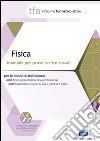 28 TFA. Fisica. Manuale per le prove scritte e orali classi A038 e A049. Con software di simulazione libro