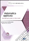 22 TFA. Matematica applicata per la classe A048. Manuale per le prove scritte e orali. Con software di simulazione libro di Barbuto Emiliano Calabrese Santo