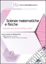 29 TFA. Scienze matematiche e fisiche. Manuale per le prove scritte e orali classi A059 e A060. Con software di simulazione libro