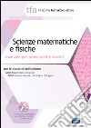 29 TFA. Scienze matematiche e fisiche. Manuale per le prove scritte e orali classi A059 e A060. Con software di simulazione libro