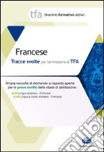 5 TFA. Francese. Prova scritta per le classi A245 e A246 libro