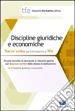 9 TFA. Discipline giuridiche ed economiche. Prova scritta per la classe A019 libro