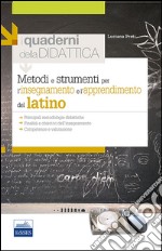 Metodi e strumenti per l'insegnamento e l'apprendimento del latino libro