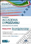 Concorso Accademia Puzzuoli. Allievi ufficiali nella aeronautica militare. Teoria e test per le prove di preselezione.. Con software di simulazione libro