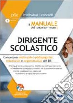 Il manuale del concorso per Dirigente scolastico. Competenze socio-psico-pedagogiche, relazionali e organizzative del DS. Con espansione online. Vol. 2 libro