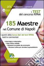 185 maestre nel comune di Napoli. I test del concorso Ripam libro