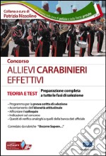 Allievi carabinieri effettivi. Teoria per la preparazione a tutte le prove di selezione libro