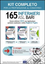 Concorso 165 infermieri ASL Bari: Logica-cultura generale-materie professionali-Teoria e test. Kit completo libro