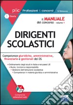 Il manuale del concorso per dirigenti scolastici. Con aggiornamento online. Vol. 1: Competenze giuridiche, amministrative, finanziarie e gestionali del DS libro