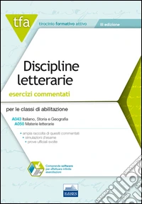 TFA. Discipline letterarie. Esercizi commentati per le classi A043, A050. Con software di simulazione libro