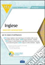 4 TFA. Inglese. Esercizi commentati per le classi di abilitazione A346A25, A345, A24, A346. Con software di simulazione. Vol. 0/ 0 S libro