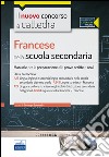 CC4/7 Francese nella scuola secondaria. Per le classi A25 (A245) e A24 (A246). Manuale per la preparazione alle prove scritte e orali. Con espansione online libro