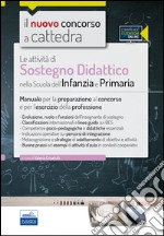 CC3/1 Le attività di sostegno didattico nella scuola dell'infanzia e primaria. Manuale per la preparazione al concorso e per l'esercizio.. Con espansione online libro