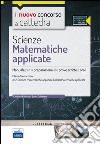 CC 4/57 scienze matematiche appicate. Manuale per la preparazione alle prove scritte e orali. Classi di concorso: A47, A048. Con espansione online libro