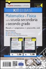 CC 4/12 matematica e fisica nella scuola secondaria. Manuali... Classi di concorso: A20, A038, A26, A047, A27, A049. Kit di base. Con espansione online libro