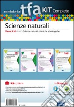 Ammissioni al TFA. Scienze naturali. Classe A50 (A060). Scienze naturali, chimiche e biologiche. Kit completo libro