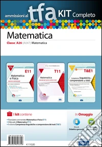 TFA. Matematica classe A26 (A047) per prove scritte e orali. Kit completo. Con software di simulazione libro