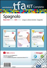 TFA. Spagnolo classi A25 (A445), A24 (A446) per prove scritte e orali. Kit completo. Con software di simulazione libro