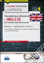 CC 1/2 Competenze professionali in inglese per tutte le classi di concorso. Manuale per la preparazione al concorso. Con espansione online libro