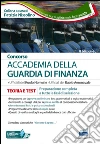 Concorso accademia della Guardia di Finanza. Teoria e test. Preparazione completa a tutte le fasi di selezione. Con software di simulazione libro