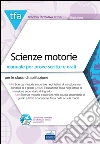 TFA. Scienze motorie. Manuale per prove scritte e orali per le classi di abilitazione: A48, A029, A49, A030. Con software di simulazione libro