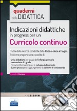 Indicazioni didattiche in progress per un curricolo continuo libro