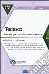 TFA Tedesco. Manuale per tutte le prove d'esame per le classi di abilitazione A25 (ex A545) e A24 (ex A546) online. Con software di simulazione libro