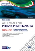 Concorso allievi agenti polizia penitenziaria. Teoria e test per la preparazione a tutte le prove... Ruolo maschile e femminile. Con software di simulazione libro