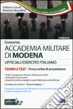 Accademia militare di Modena. Esercito italiano. Teoria e test per la prova scritta di preselezione. Con software di simulazione libro